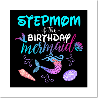 Stepmom Of The Birthday Mermaid Matching Family Posters and Art